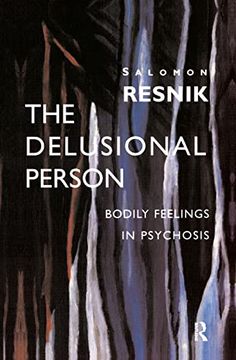 portada The Delusional Person: Bodily Feelings in Psychosis (en Inglés)
