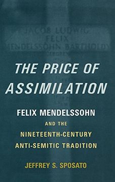 portada The Price of Assimilation: Felix Mendelssohn and the Nineteenth-Century Anti-Semitic Tradition (in English)