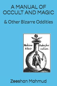 portada A Manual of Occult and Magic: & Other Bizarre Oddities (en Inglés)