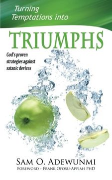 portada Turning Temptations Into Triumphs: God's Proven Strategies Against Satanic Devices