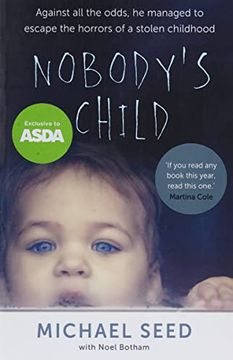 portada Nobody's Child - Against all the Odds, he Managed to Escape the Horrors of a Stolen Childhood