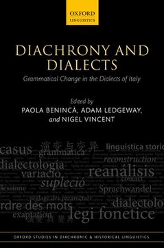 portada Diachrony and Dialects: Grammatical Change in the Dialects of Italy (Oxford Studies in Diachronic and Historical Linguistics) (en Inglés)