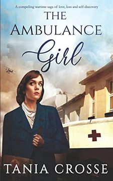 portada The Ambulance Girl a Compelling Wartime Saga of Love, Loss and Self-Discovery (Devonshire Sagas) (en Inglés)