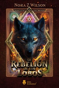 portada La Rebelión de los Lobos (Crónicas de la Magia del Mundo i)