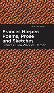 portada Frances Harper: Poems, Prose and Sketches (Mint Editions) (in English)