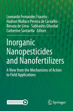 portada Inorganic Nanopesticides and Nanofertilizers: A View from the Mechanisms of Action to Field Applications (en Inglés)
