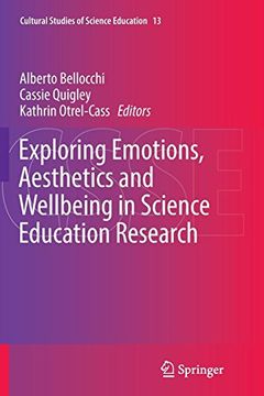 portada Exploring Emotions, Aesthetics and Wellbeing in Science Education Research (Cultural Studies of Science Education) (in English)
