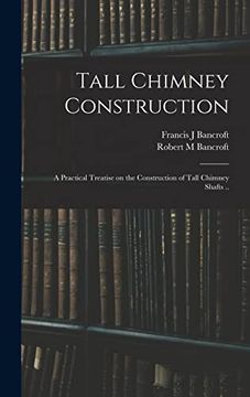 portada Tall Chimney Construction; A Practical Treatise on the Construction of Tall Chimney Shafts. (in English)