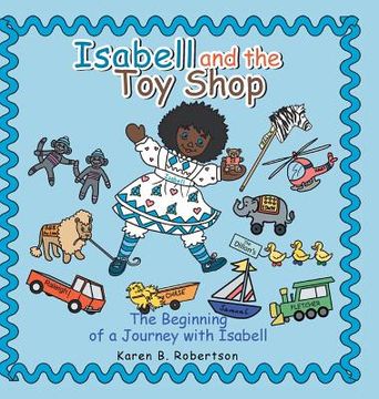 portada Isabell and the Toy Shop: The Beginning of a Journey with Isabell (en Inglés)