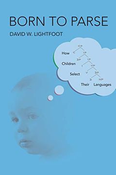 portada Born to Parse: How Children Select Their Languages