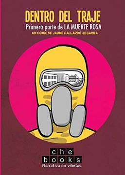 portada Dentro del Traje: Primera Parte de la Muerte Rosa (in Spanish)