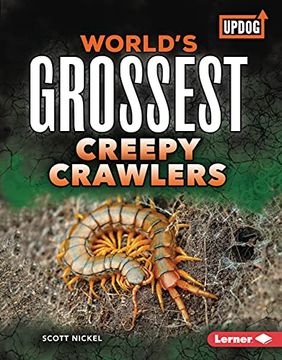 portada World's Grossest Creepy Crawlers (World's Grossest (Updog Books ™)) (in English)