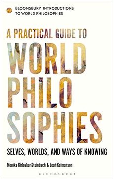 portada A Practical Guide to World Philosophies: Selves, Worlds, and Ways of Knowing