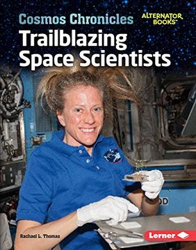 portada Trailblazing Space Scientists Format: Library Bound (en Inglés)