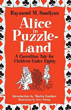 portada Alice in Puzzle-Land: A Carrollian Tale for Children Under Eighty (Dover Recreational Math) (en Inglés)