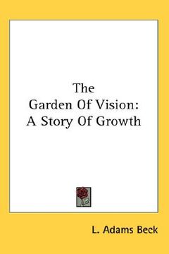 portada the garden of vision: a story of growth (en Inglés)