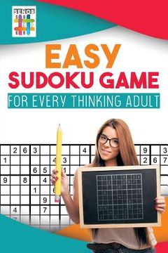 portada Easy Sudoku Game for Every Thinking Adult (en Inglés)