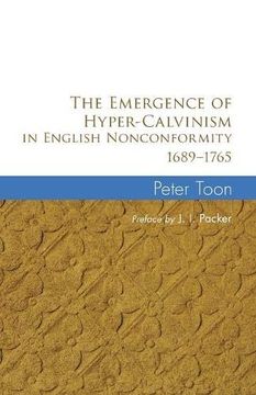 portada The Emergence of Hyper-Calvinism in English Nonconformity 1689-1965 (en Inglés)