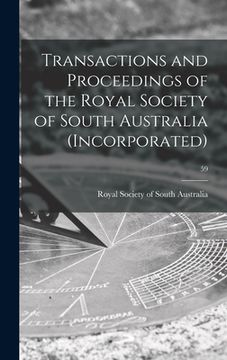 portada Transactions and Proceedings of the Royal Society of South Australia (Incorporated); 59 (en Inglés)