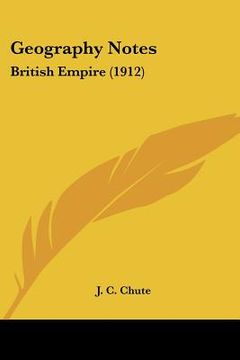 portada geography notes: british empire (1912) (in English)