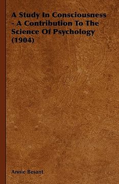 portada a study in consciousness - a contribution to the science of psychology (1904)