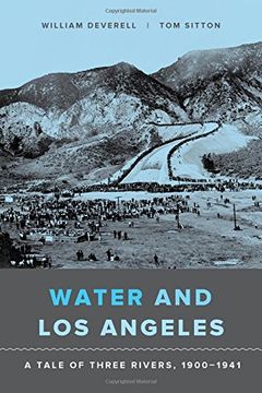 portada Water and Los Angeles: A Tale of Three Rivers, 1900-1941