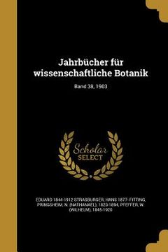 portada Jahrbücher für wissenschaftliche Botanik; Band 38, 1903 (in German)