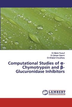 portada Computational Studies of α-Chymotrypsin and β-Glucuronidase Inhibitors (en Inglés)