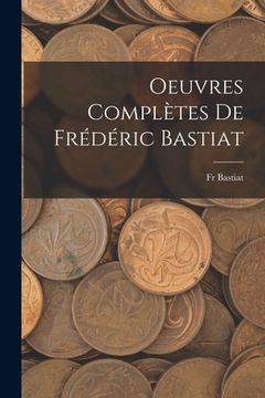 portada Oeuvres Complètes De Frédéric Bastiat (en Francés)