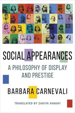portada Social Appearances: A Philosophy Of Display And Prestige (columbia Themes In Philosophy, Social Criticism, And The Arts)