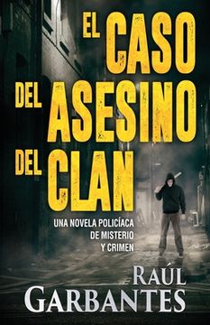 portada El Caso del Asesino del Clan: Una Novela Policíaca de Misterio y Crimen: 2 (la Brigada de Crímenes Graves)