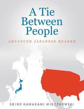 portada A Tie Between People: Advance Japanese Reader (en Inglés)