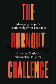 portada The Burnout Challenge: Managing People’S Relationships With Their Jobs 