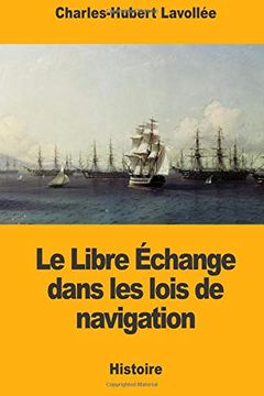 portada Le Libre Échange Dans les Lois de Navigation (in French)