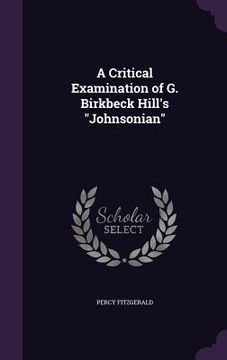 portada A Critical Examination of G. Birkbeck Hill's "Johnsonian" (en Inglés)