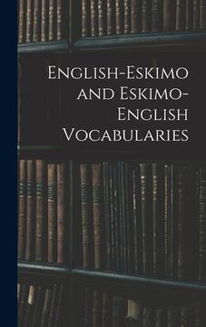 portada English-Eskimo and Eskimo-English Vocabularies (en Inglés)