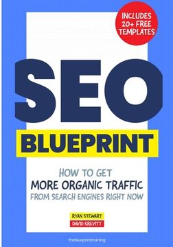 portada The seo Blueprint: How to get More Organic Traffic Right now (en Inglés)