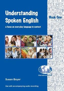 portada Understanding Spoken English - Book One: A focus on everyday language in context (en Inglés)