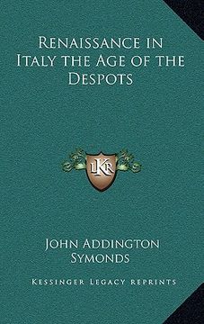 portada renaissance in italy the age of the despots (en Inglés)