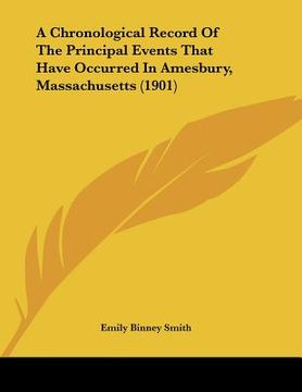 portada a chronological record of the principal events that have occurred in amesbury, massachusetts (1901) (en Inglés)