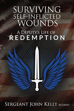 portada Surviving Self-Inflicted Wounds: A Deputy's Life of Redemption (in English)