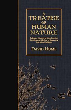 portada A Treatise of Human Nature: Being an Attempt to Introduce the Experimental Method of Reasoning into Moral Subjects