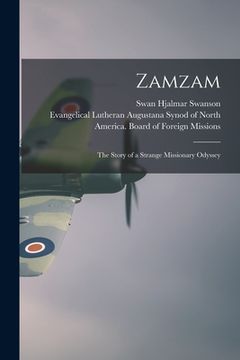 portada Zamzam; the Story of a Strange Missionary Odyssey (en Inglés)