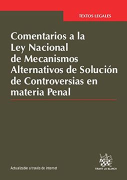 portada Comentarios a la ley Nacional de Mecanismos Alternativos de Solucion de Controversias en Materia Penal