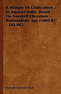 portada a history of civilization in ancient india based on sanskrit literature - rationalistic age (1000 bc - 242 bc)