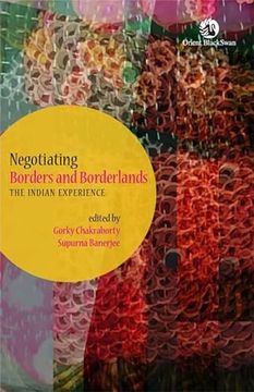 portada Negotiating Borders and Borderlands: The Indian Experience