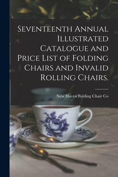 portada Seventeenth Annual Illustrated Catalogue and Price List of Folding Chairs and Invalid Rolling Chairs. (en Inglés)