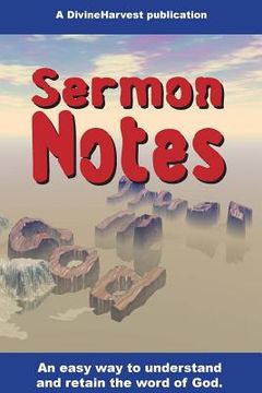 portada Sermon Notes: An easy way to understand and retain the word of God. (in English)
