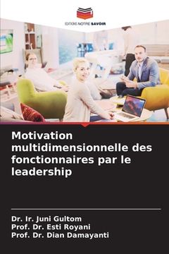 portada Motivation multidimensionnelle des fonctionnaires par le leadership (en Francés)
