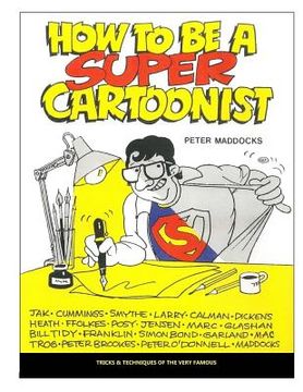portada How to be a Super Cartoonist (in English)